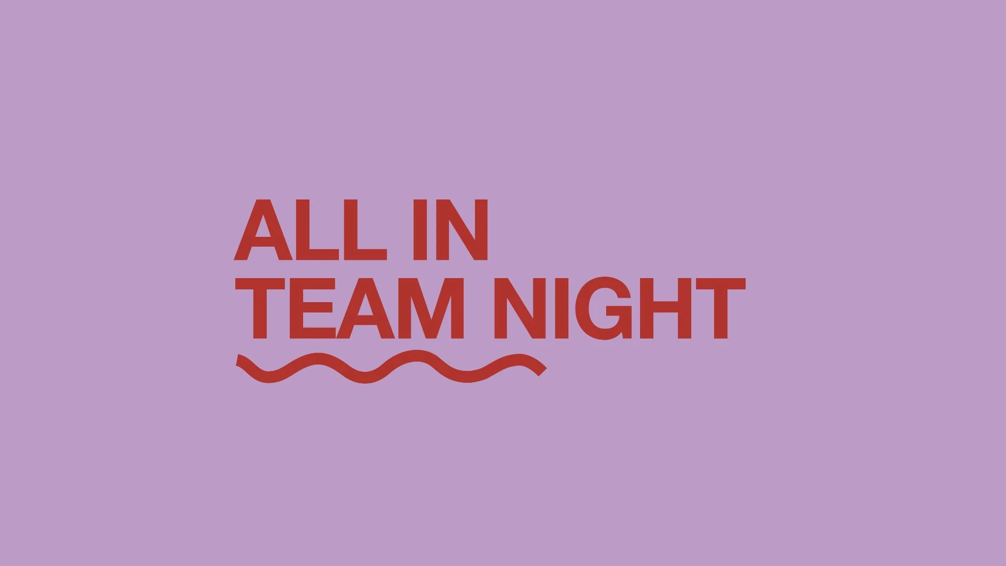 ALL IN Team Night