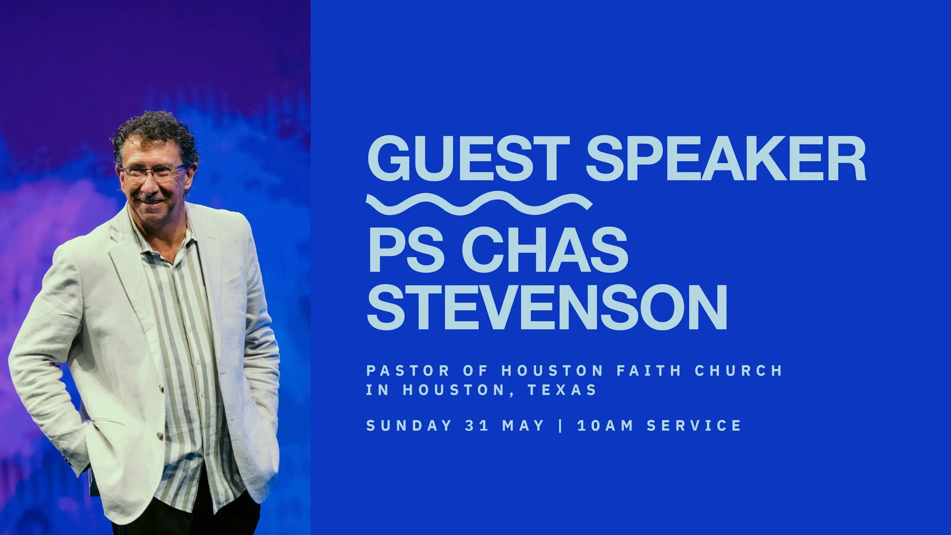 Guest Speaker - Ps Chas Stevenson