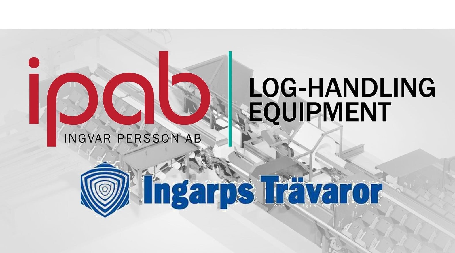 Ingarps Trävaror AB beställer nytt sågintag av IPAB!