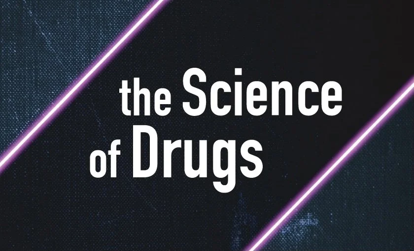The Science of Drugs