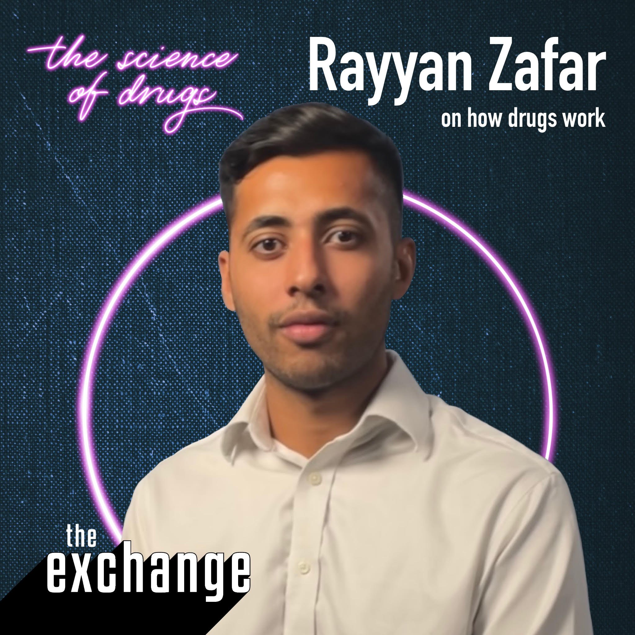 Rayyan Zafar on How Drugs Work