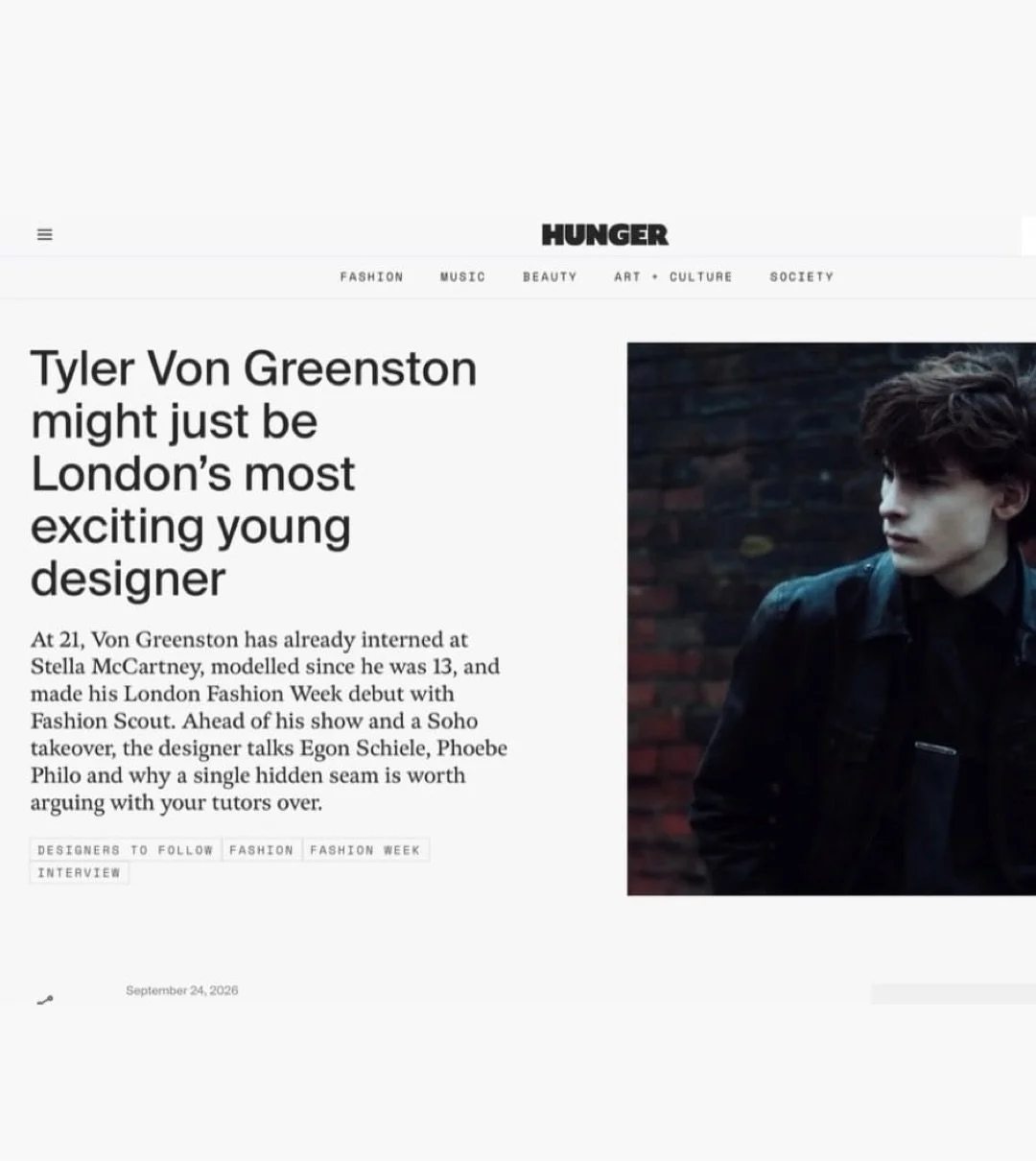 HUNGER puts the spotlight on Tyler Von Greenston, naming the 21-year-old designer one of London&rsquo;s most exciting emerging talents following his Fashion Scout debut as part of Ones To Watch on schedule this @londonfashionweek 

From Egon Schiele 