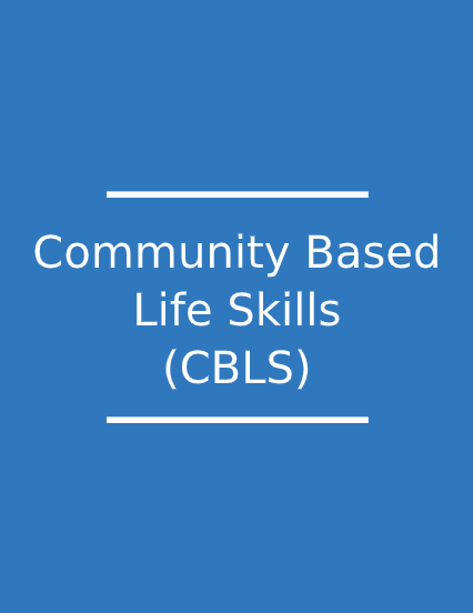 Community Based Life Skills is set of skills learned by teaching or by direct experience through A community based services model focused&nbsp; on the development and enhancement of the participant’s knowledge of essential life skills to promote preparation for&nbsp; adulthood and self-sufficiency.