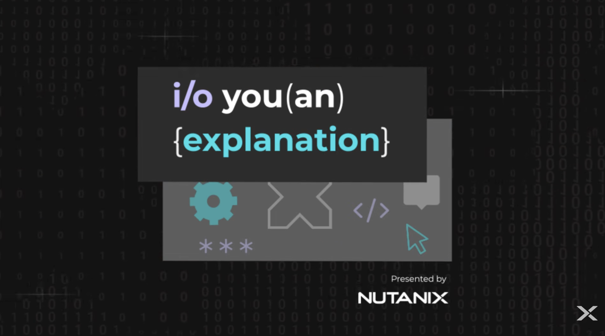 I/O You An Explanation