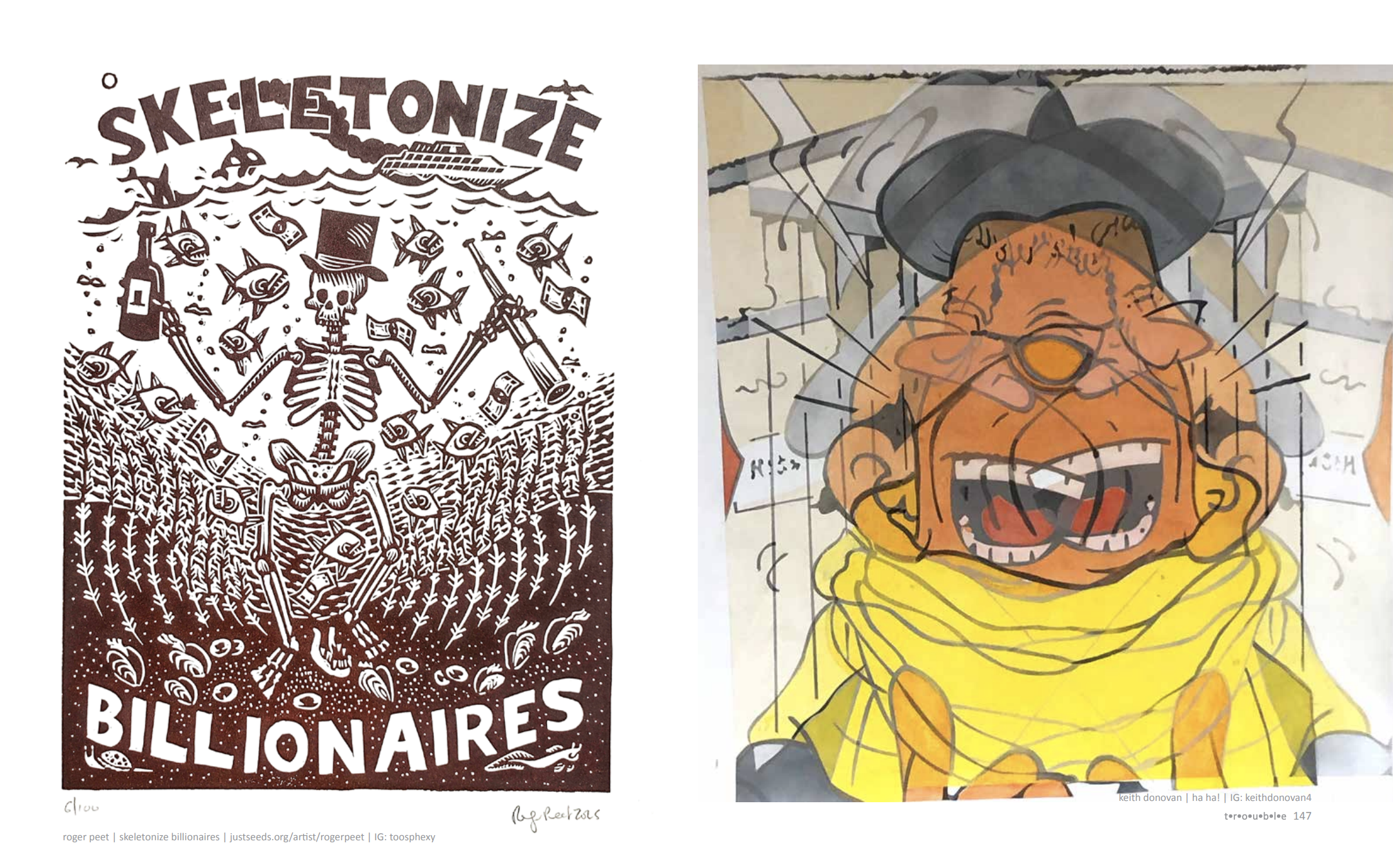 Left: roger peet | skeletonize billionaires | justseeds.org/artist/rogerpeet | IG: toosphexy, Right: keith donovan | ha ha! | IG: keithdonovan4