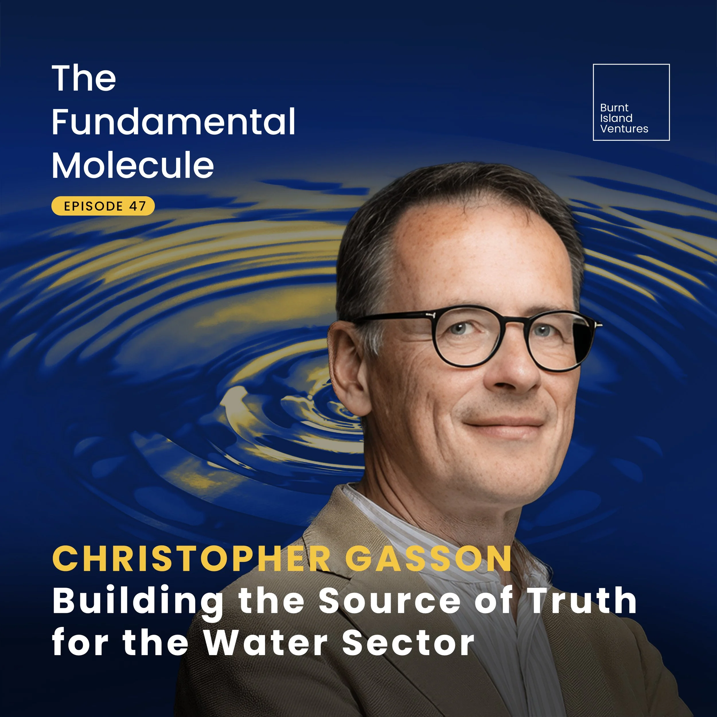 Ep 47: Christopher Gasson - Building the Source of Truth for the Water Sector
