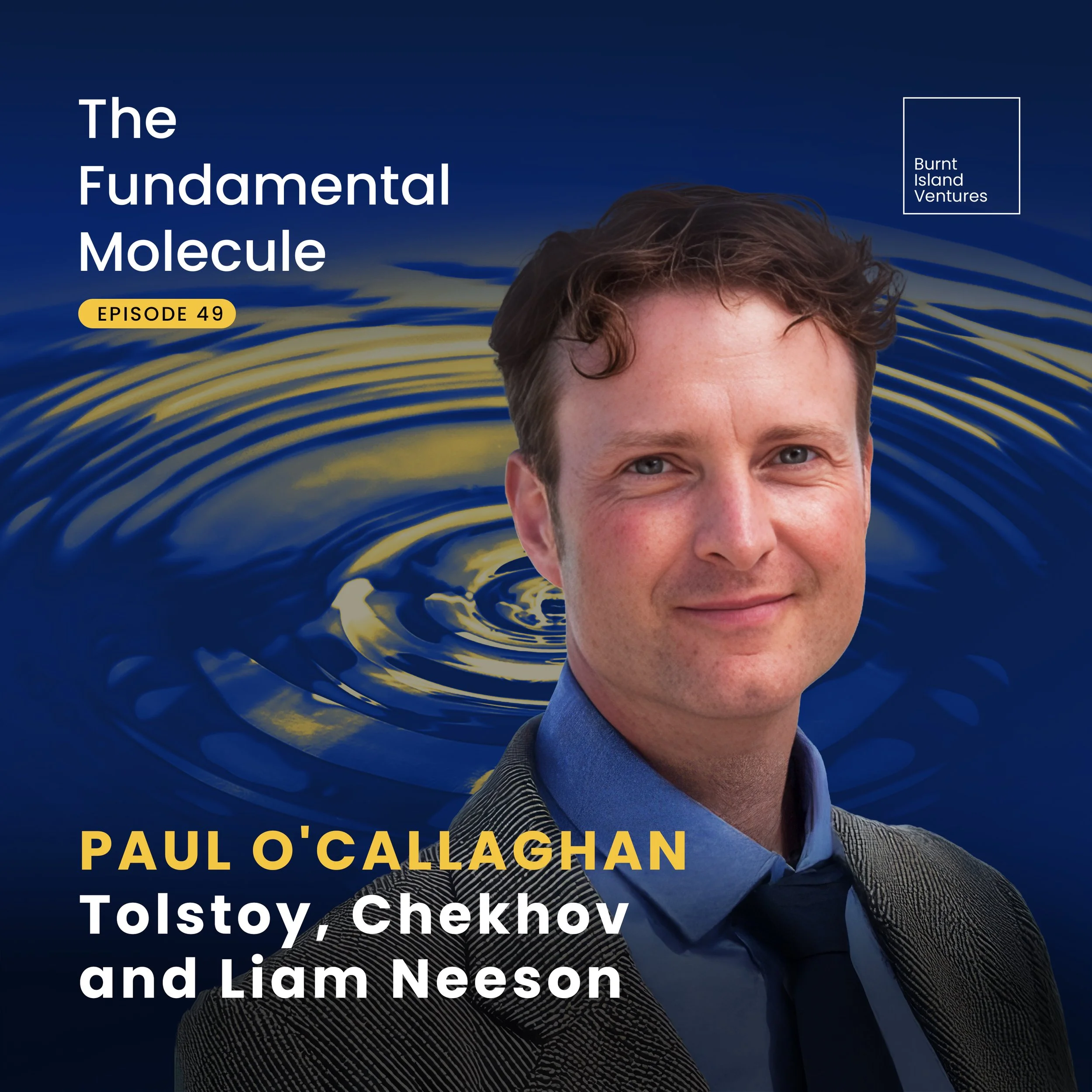 Ep. 49: Paul O’Callaghan - Tolstoy, Chekhov and Liam Neeson 