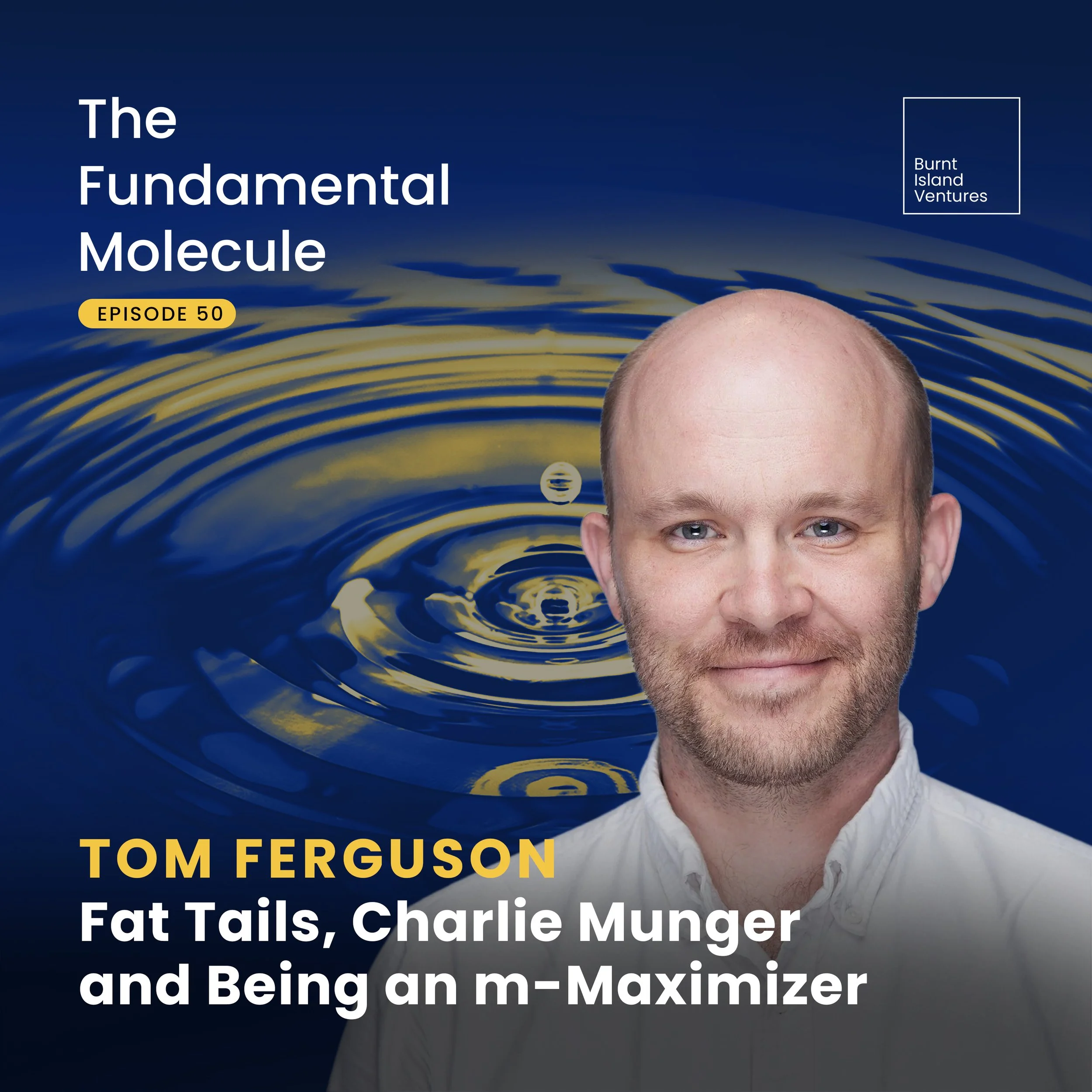 Ep. 50: Tom Ferguson -       Fat Tails, Charlie Munger and Being an m-Maximizer 