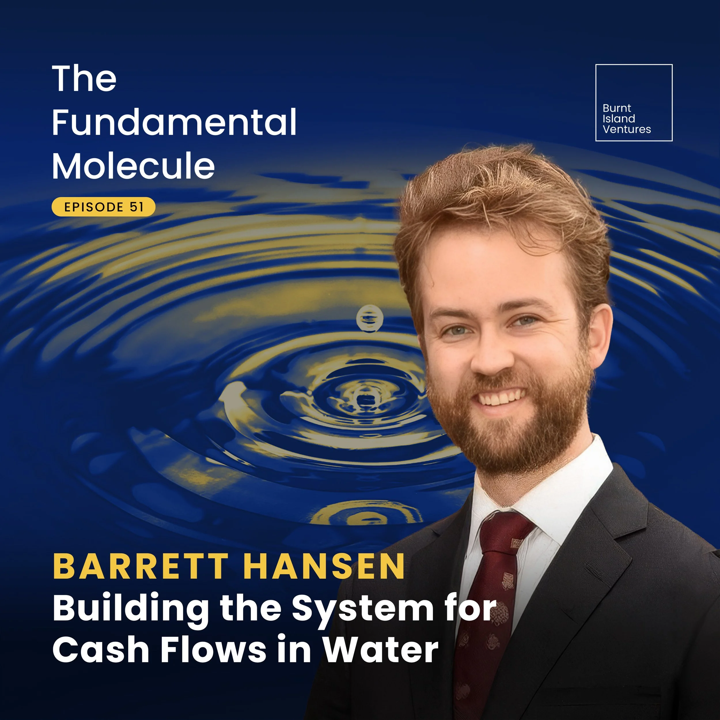Ep. 51: Barrett Hansen -Building the System for Cash Flows in Water