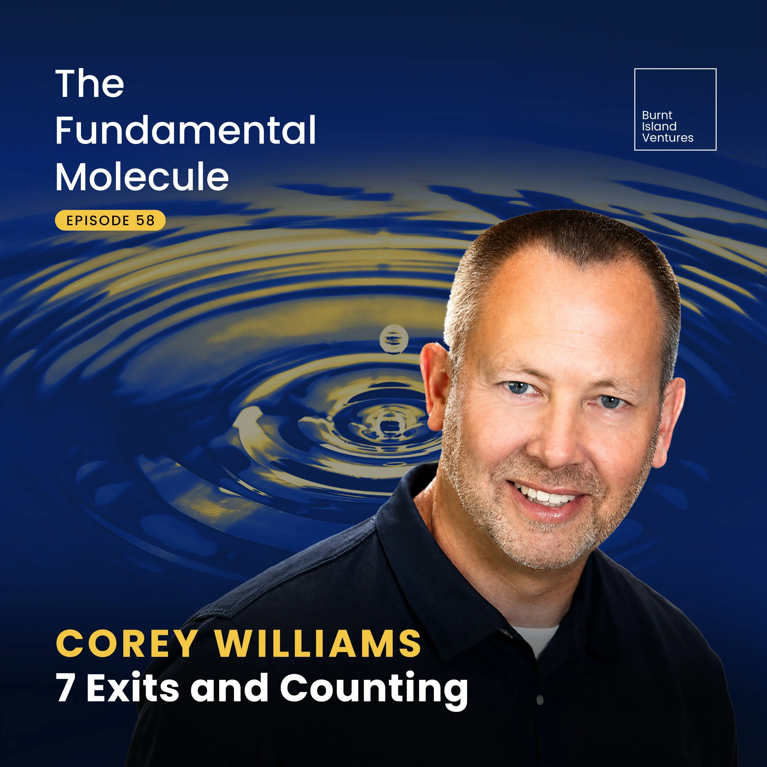 Ep. 58: Corey Williams - 7 Exits and Counting