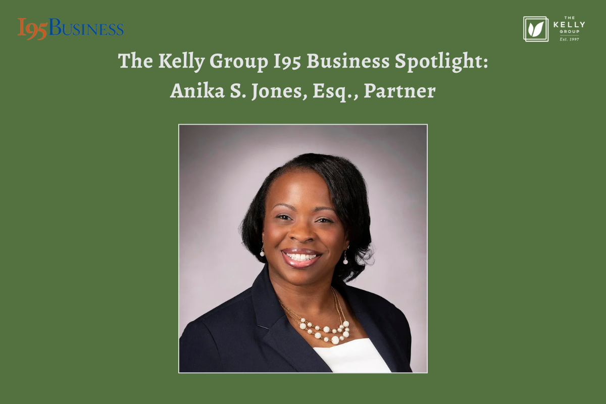 The Kelly Group Spotlight: Anika S. Jones, Esq., Partner