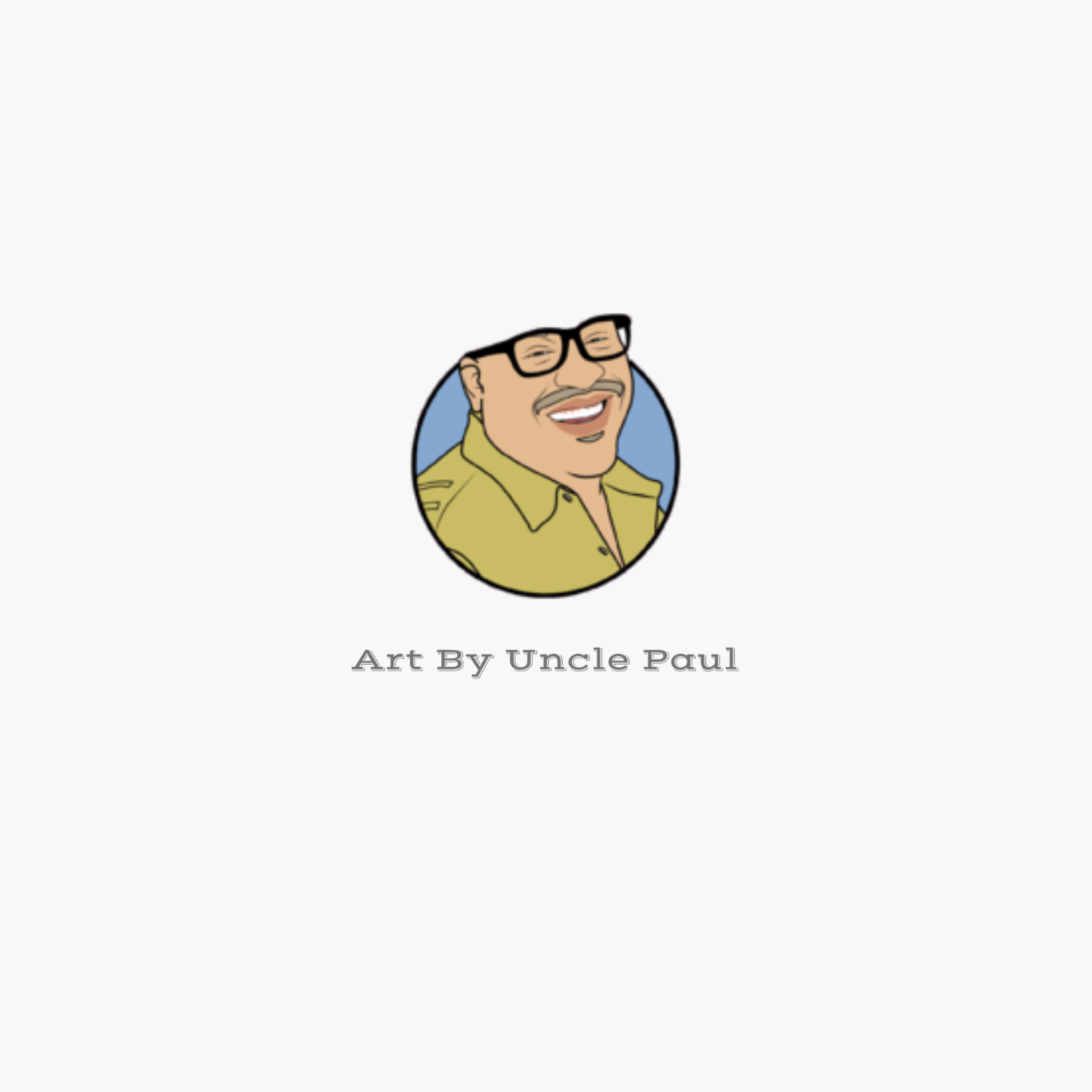 About Uncle Paul — Art By Uncle Paul