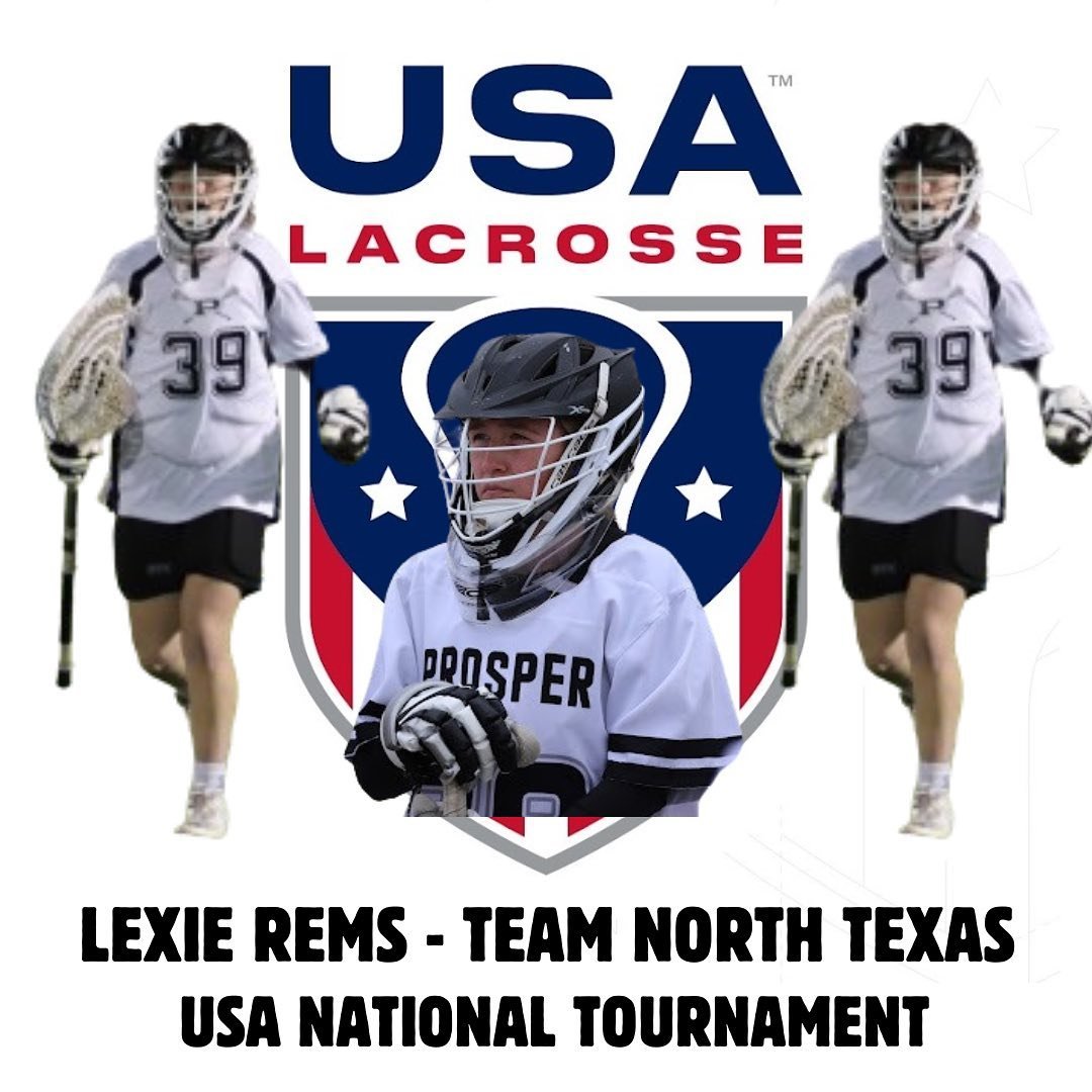 CONGRATS TO PROSPERS ALL DISTRICT GOALIE, LEXIE REMS, ON BEING SELECTED TO REPRESENT TEXAS AT THE USA LACROSSE NATIONAL TOURNAMENT!!!

#makingplaxproud