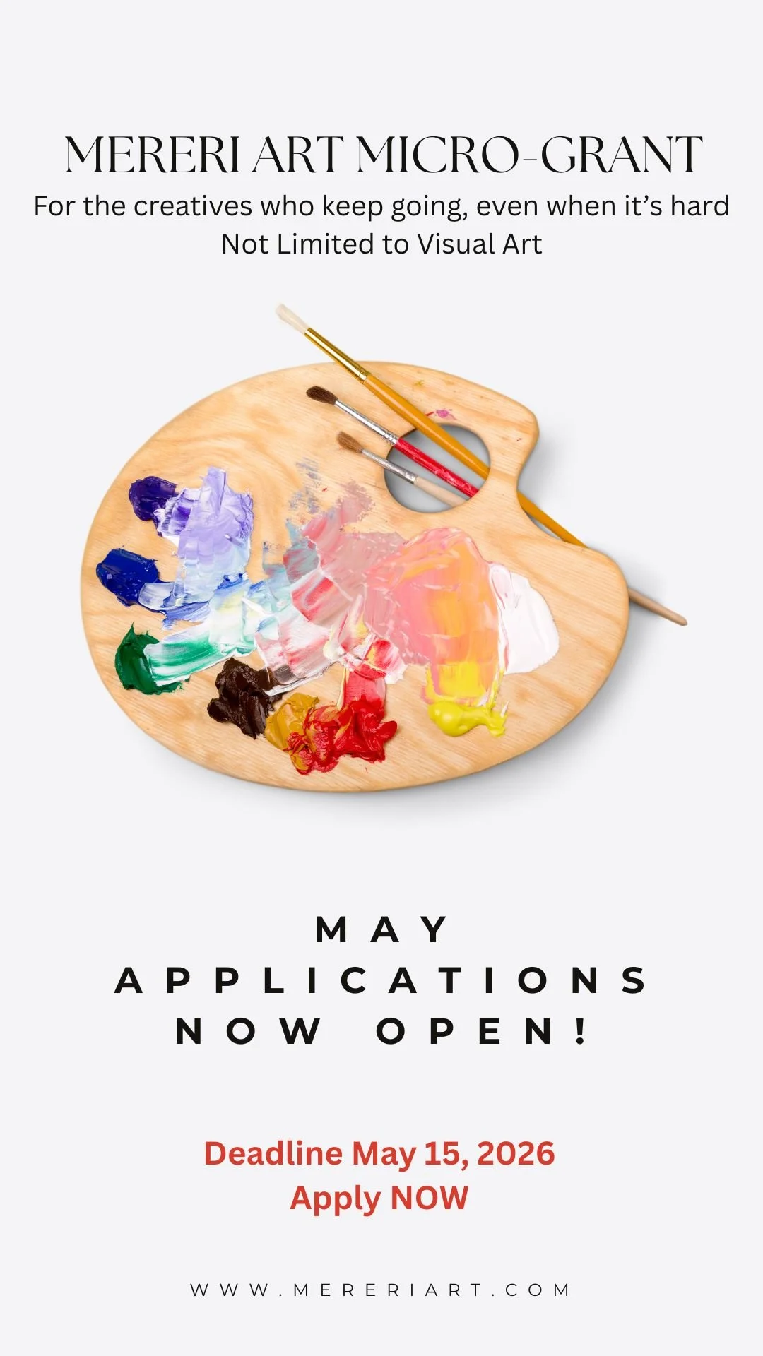 An artist's palette with various colors of paint and three paintbrushes on a gray background. The image promotes Mereri Art Micro-Grant applications opening in May, with a deadline of May 15, 2026, and a website link at the bottom.