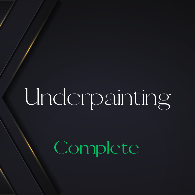 Text on a dark background reading "Underpainting Complete" with a modern design style.