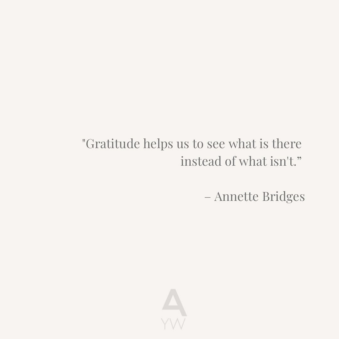 G R A T I T U D E 

&ldquo;Gratitude helps us to see what is there instead of what isn&rsquo;t.&rdquo; 
&ndash; Annette Bridges

#lilydaleyoga #yogalilydale #lilydale #mtevelynyoga #yogamtevelyn #mtevelyn #mooroolbarkyoga #yogamooroolbark #mooroolbar