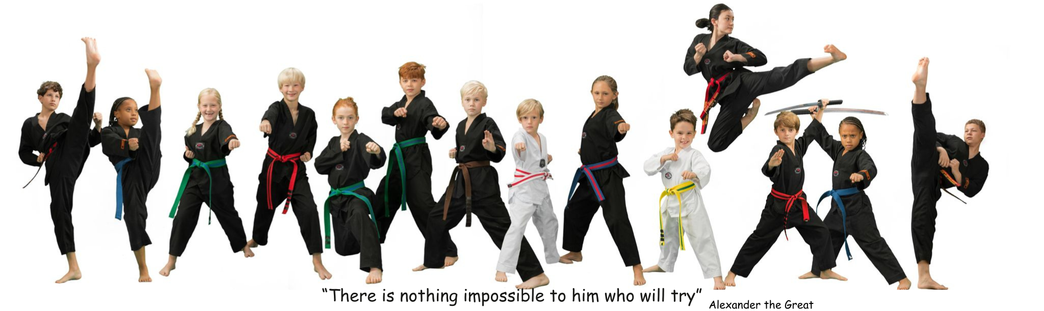 A diverse group of children dressed in martial arts uniforms, performing various martial arts poses against a white background. The image includes boys and girls, some holding weapons, and they are arranged in a line with a quote at the bottom that reads 'There is nothing impossible to him who will try' by Alexander the Great.
