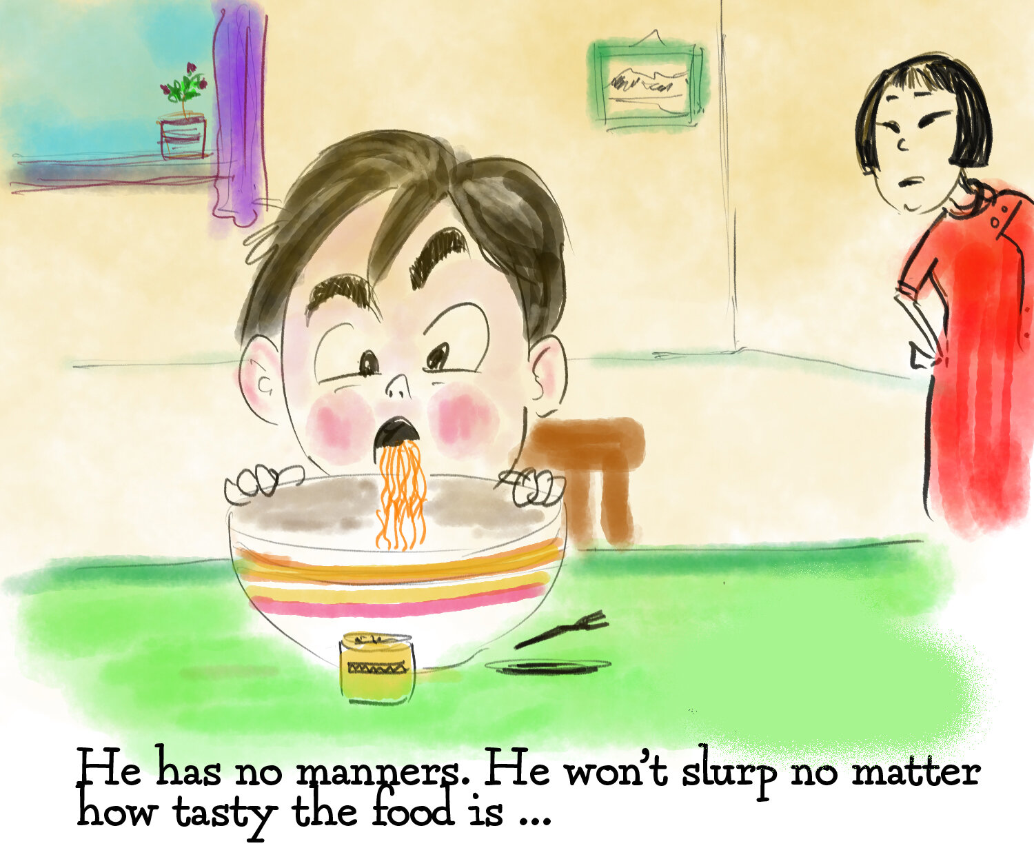 Burping and slurping are seen as signs of appreciation for the cook in many cultures.