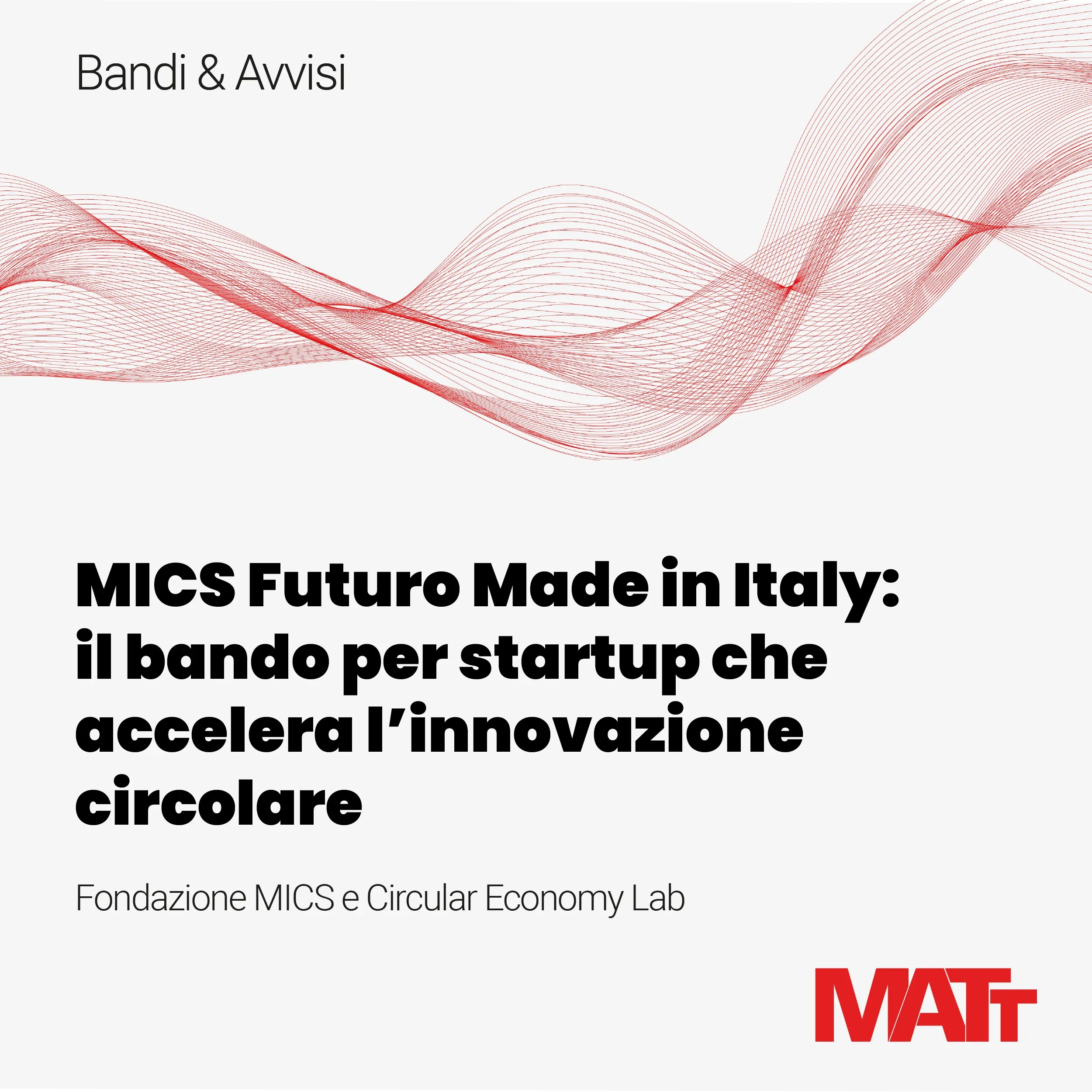 MICS Futuro Made in Italy: il bando per startup che accelera l’innovazione circolare.