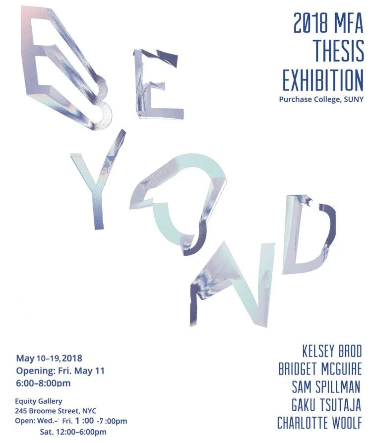 2018 Purchase College MFA Thesis Exhibition: Beyond