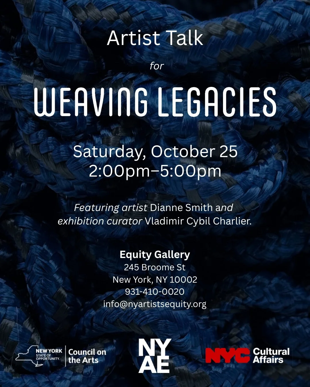 Equity Gallery will be hosting an artist talk for Dianne Smith, &quot;Weaving Legacies&quot; this coming Saturday, October 25th from 2:00pm&ndash;5:00pm. 

Artist Dianne Smith will be in conversation with Vladimir Cybil Charlier, curator of &quot;Wea
