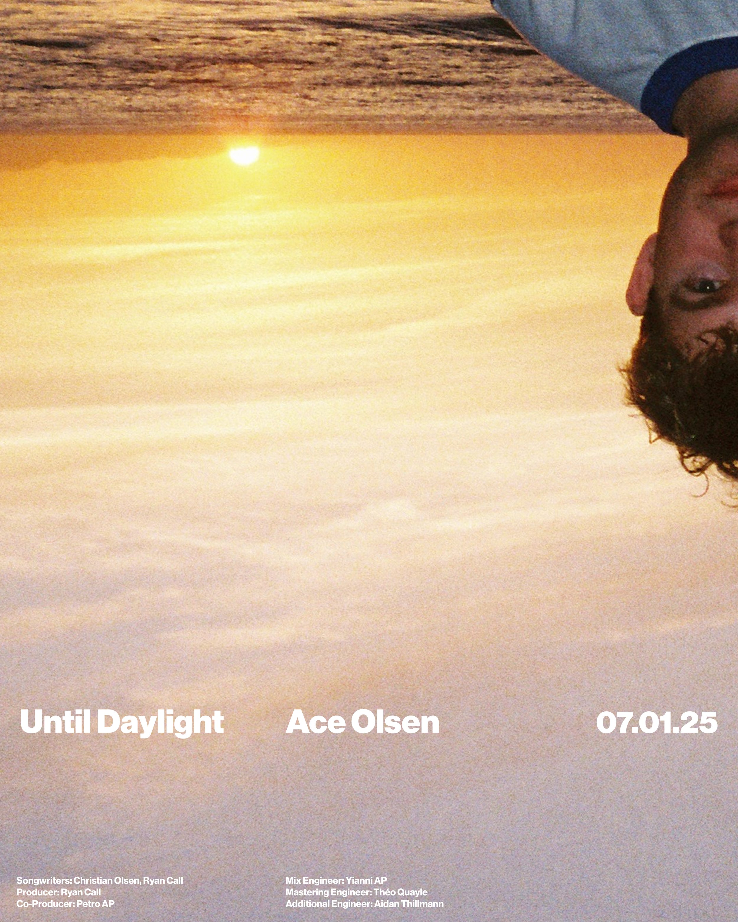 Until Daylight, Ace Olsen. 2025