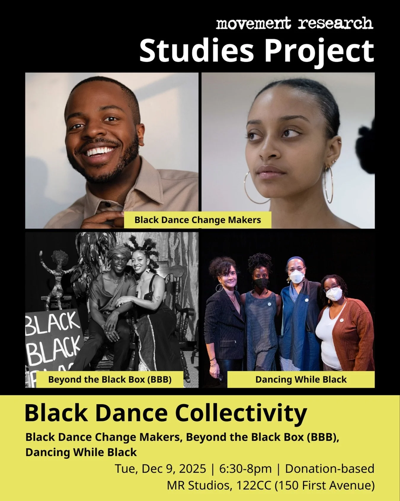 NYC, WYD tonight? 👀✨

We&rsquo;re pulling up to Movement Research for a Studies Project on Black Dance Collectivity and we want you in the room with us.

🗓 Tonight, Tuesday, Dec 9, 2025
⏰ 6:30&ndash;8pm
📍 MR Studios, 122CC (150 First Avenue)

Folx