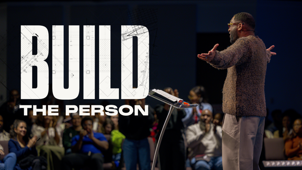 Build The Person | Build The House