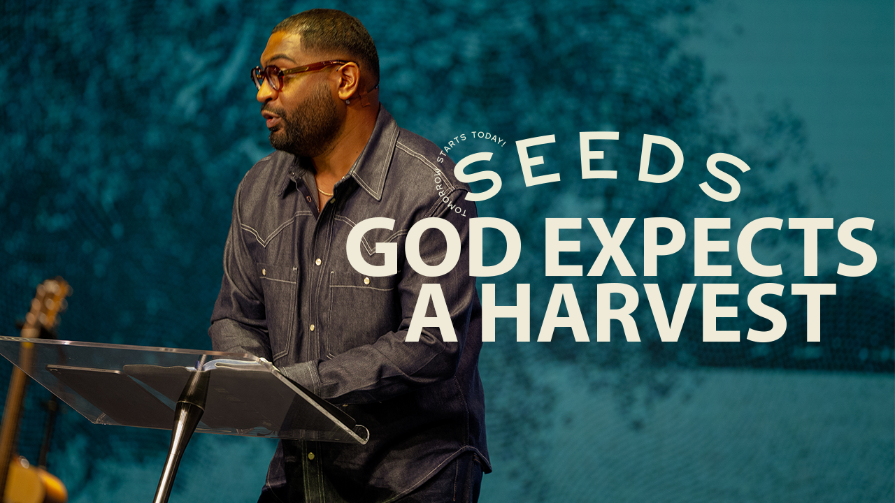 God Expects A Harvest
