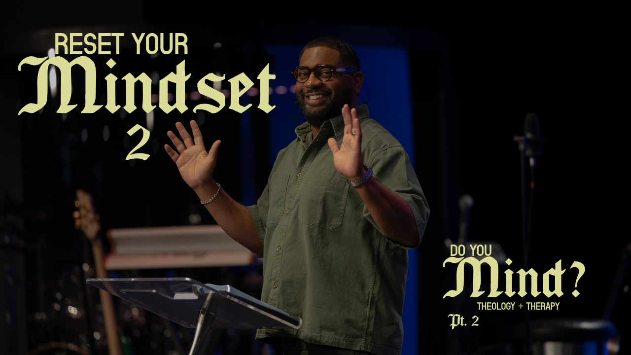 Reset Your Mindset pt. 2: Thoughts