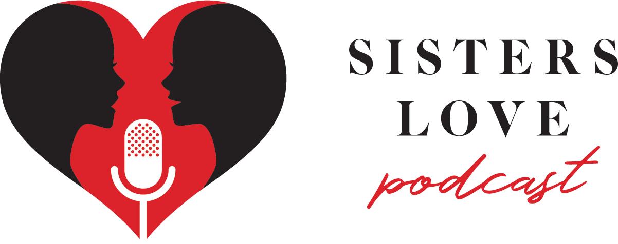 Sisters Love Podcast