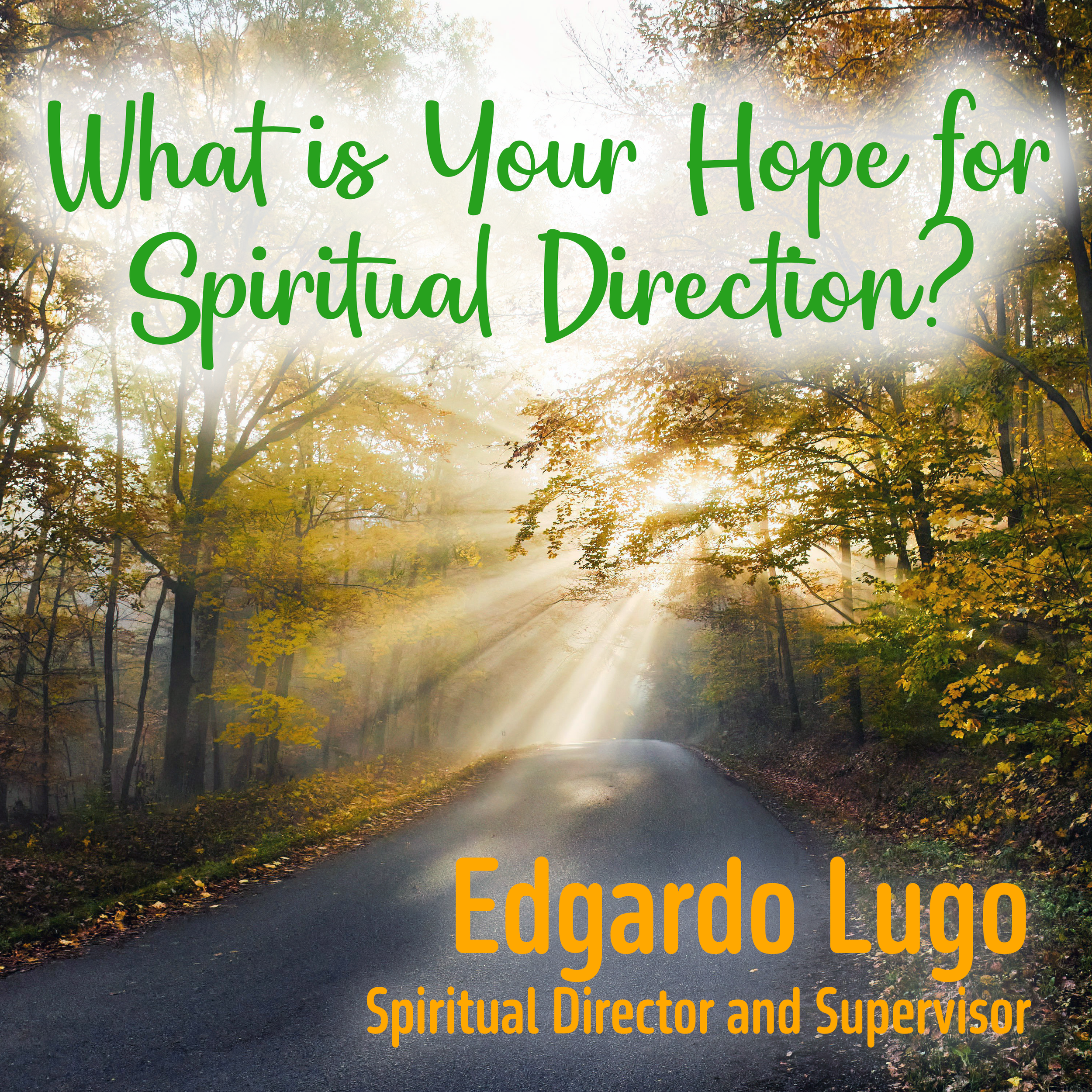 Edgardo Lugo’s Hope for Spiritual Direction