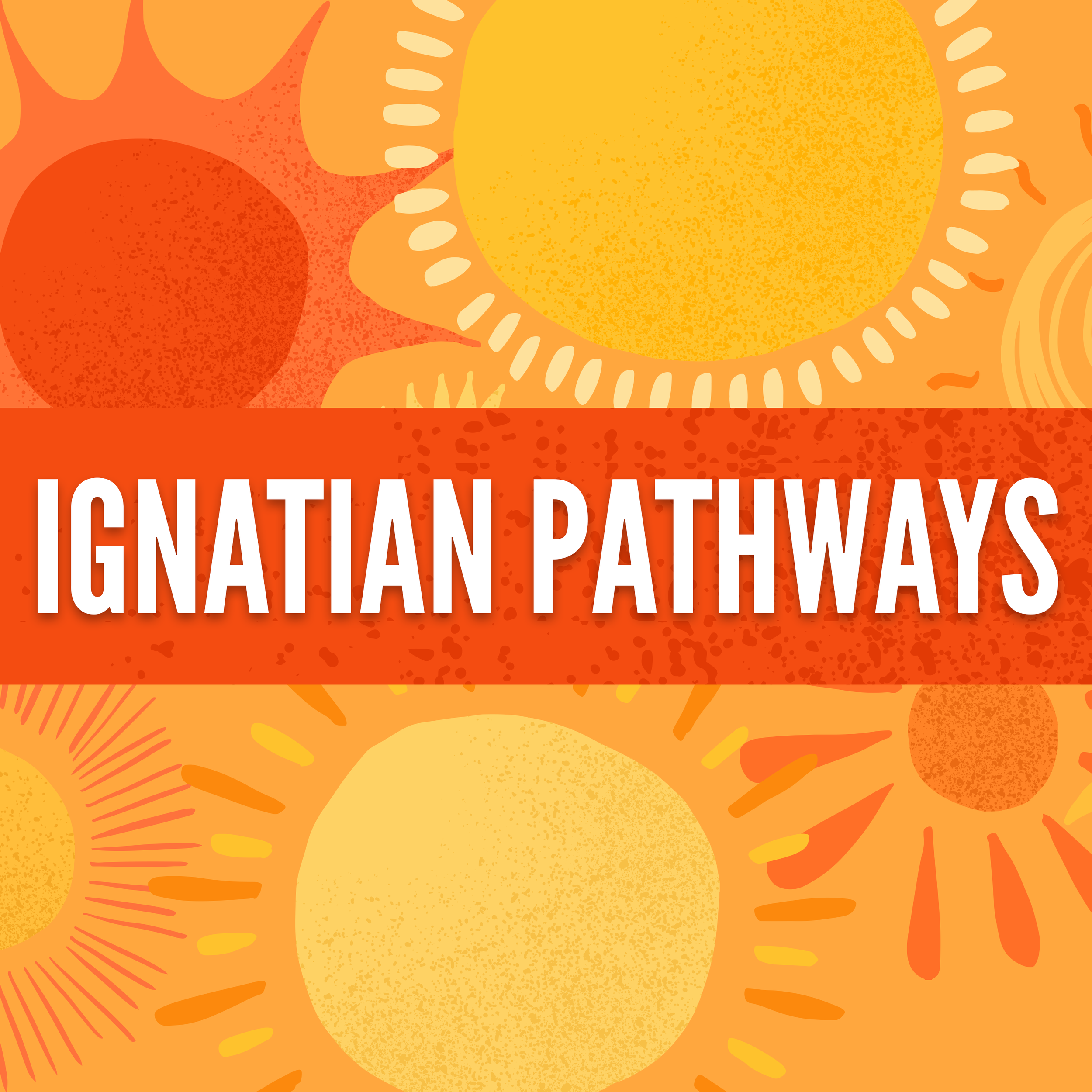Listen to Our Newest Podcast: Ignatian Pathways