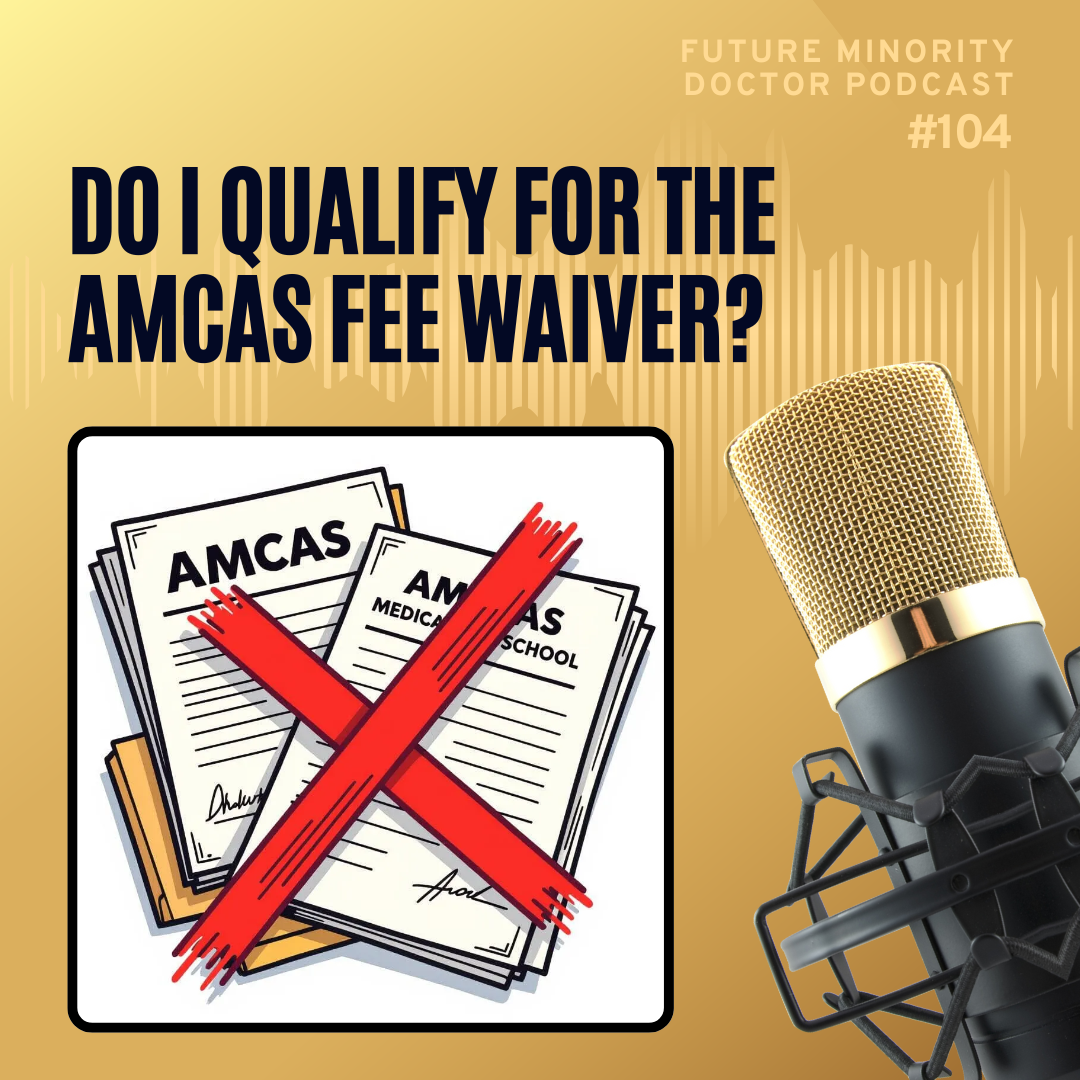 Episode 104: Do I Qualify for the AMCAS Fee Waiver?