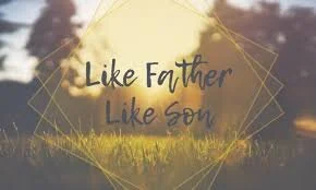 Like Father Like Son