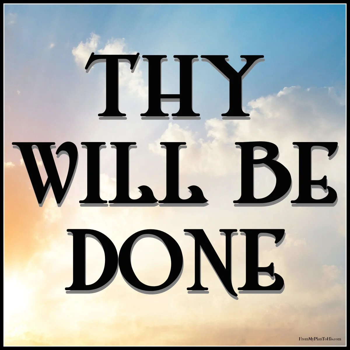Thy Will Be Done