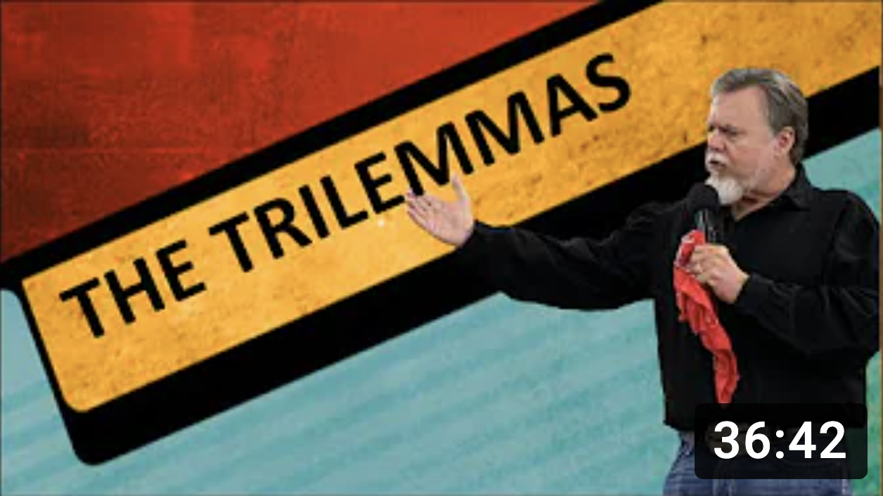 The Trilemmas