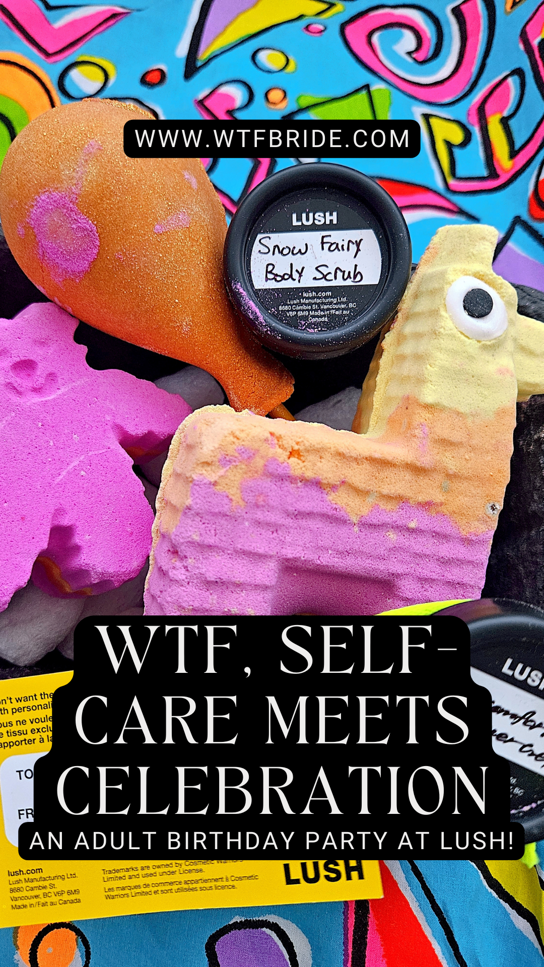 WTF, Self-Care Meets Celebration: Have an Adult Birthday Party at Lush!