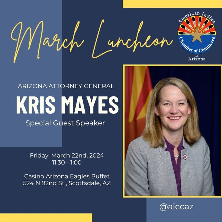 JOIN us on Friday, March 22nd at the @CasinoArizona Eagles Buffet for the monthly luncheon with Special Guest Speaker AZ Attorney General Kris Mayes @AZAGMayes @AZAG_Outreach @IndianCountry @aiccaz @nativehealthphx @PhxIndCenter

REGISTER: https://ww