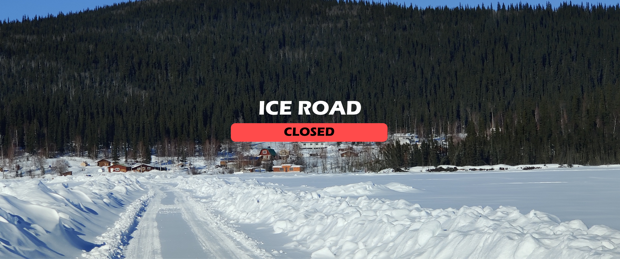 Notice that the Healy Lake Winter Ice Road is open for the season