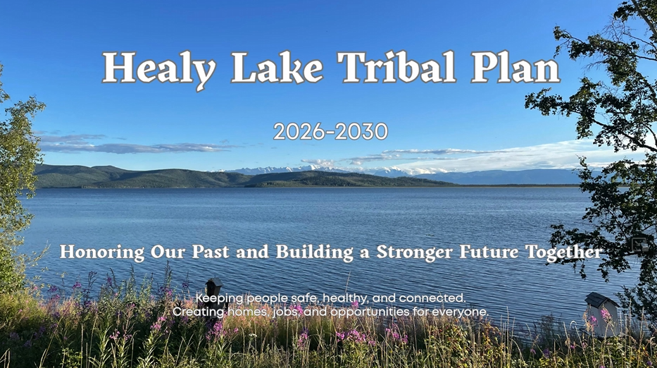 WATCH: Healy Lake Tribal Plan 2026-2030