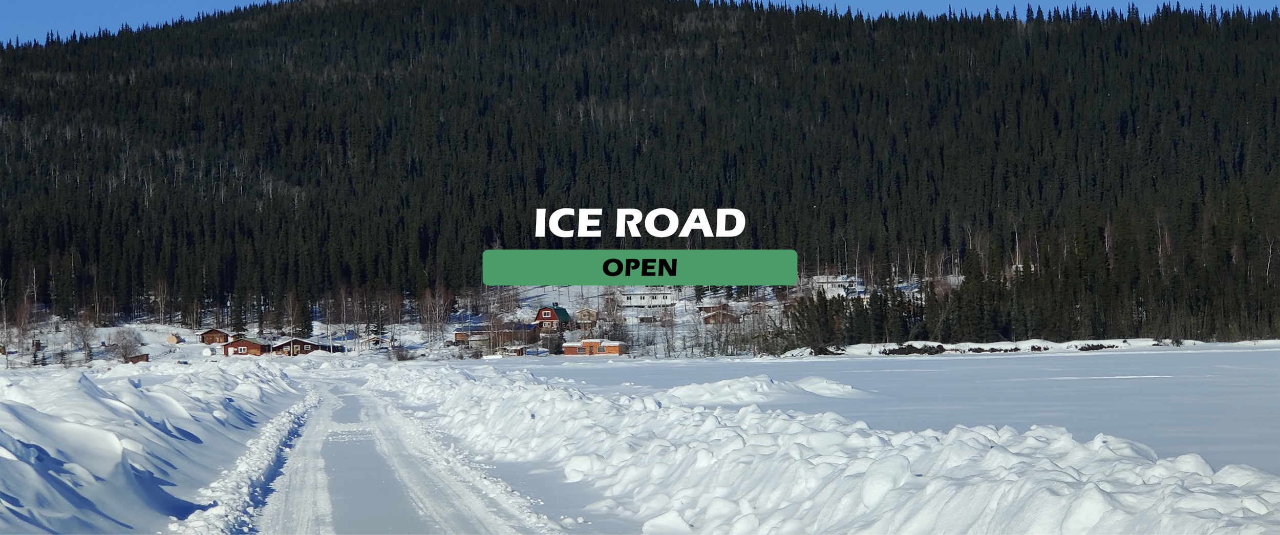 Notice that the Healy Lake Winter Ice Road is open for the season
