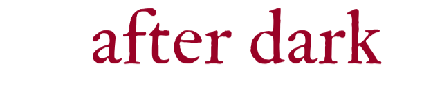 Text that reads 'after dark' in dark red font on a white background.