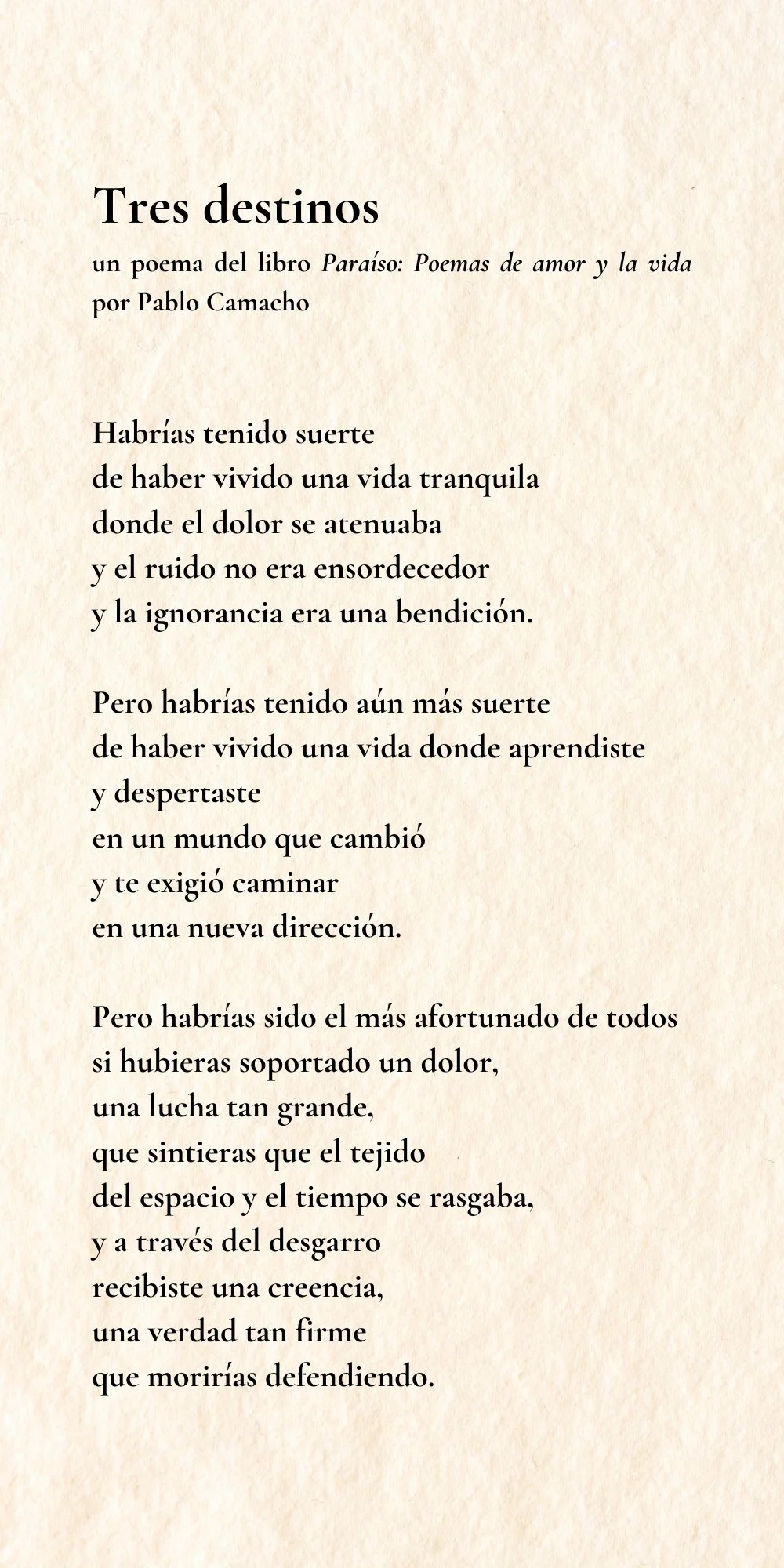 A Spanish poem titled "Tres destinos" from the book "Paraíso: Poemas de amor y la vida" by Pablo Camacho, printed on textured beige paper.