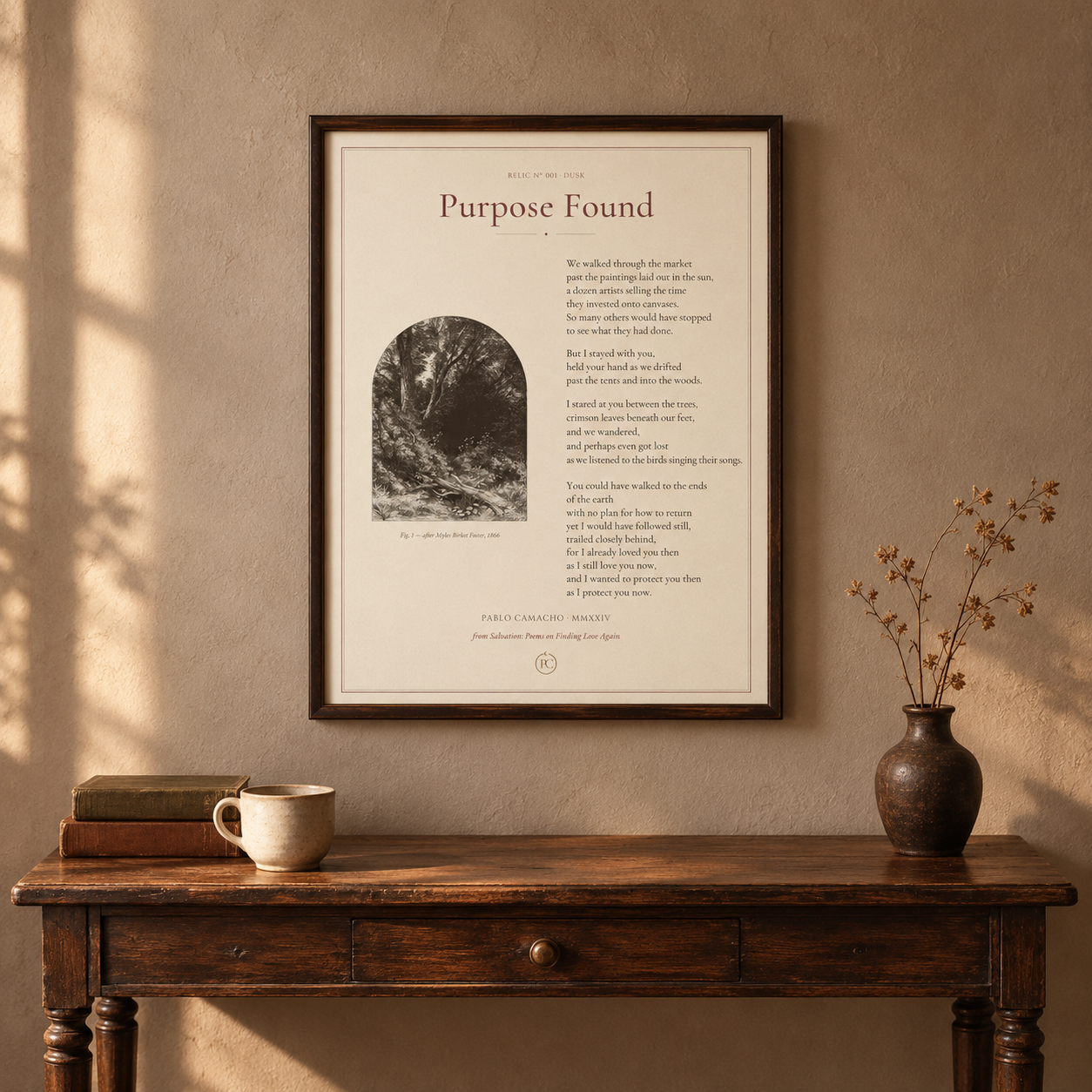 Purpose Found 16×20 poetry print framed above a walnut console