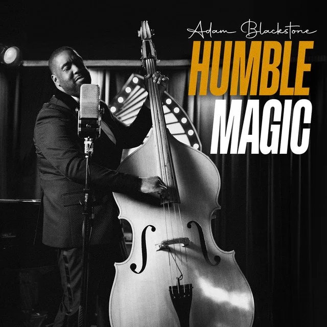 Adam Blackstone - Humble Magic // Engineered, Mixed
