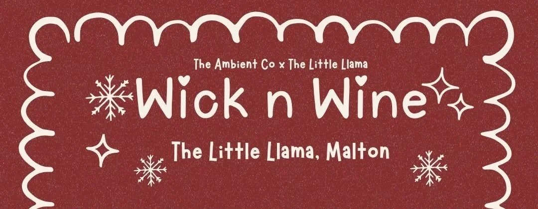 The Little Llama and The Ambient Co present “Wick n Wine”