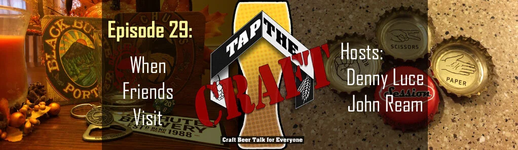 Episode 29 - When Friends Visit