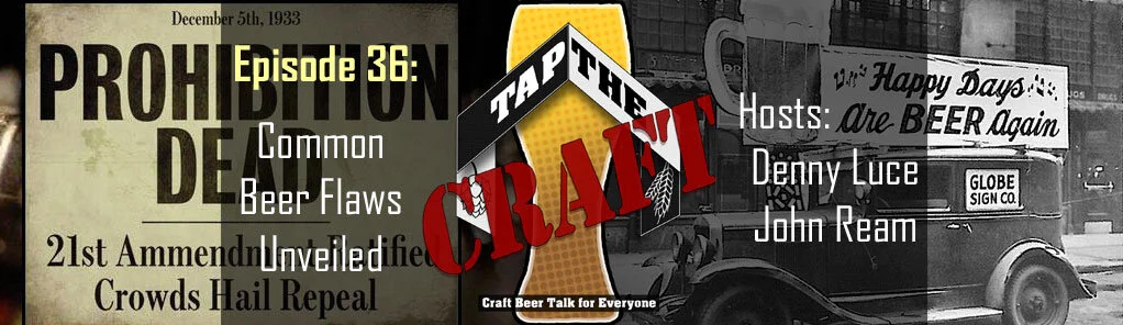Episode 36 - Common Beer Flaws Unveiled
