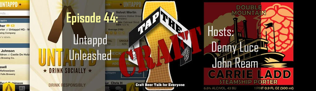 Episode 44 - Untappd Unleashed